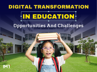 Opportunities and Challenges: Digital transformation in Education