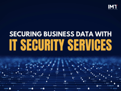 The Impact of IT Security Services on Business Data Protection