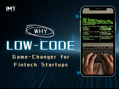 Why Low-Code Development Services Are a Game-Changer for Fintech Startups